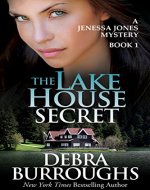 The Lake House Secret, A Romantic Mystery Novel (A Jenessa Jones Mystery Book 1) - Book Cover