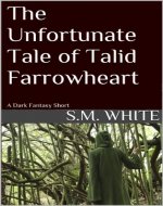 The Unfortunate Tale of Talid Farrowheart