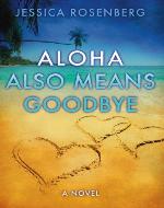 Aloha Also Means Goodbye - Book Cover