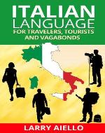 Italian Language for Travelers, Tourists and Vagabonds - Book Cover