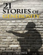 21 Stories of Generosity: Real Stories to Inspire a Full Life (A Life of Generosity Book 2) - Book Cover