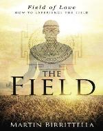 Field of Love: How to Experience the Field - Book Cover