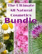 All Natural Cosmetics Bundle: Homemade Beauty Treatments and Skin Care, How to Grow Long Hair with Herbs, Vitamins and Gentle Care, Simple Recipes for Easy Homemade Face and Body Scrubs - Book Cover