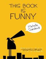 This Book is Funny: Humorous Short Stories, Satire, and Scripty Sorts of Things - Book Cover