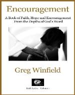 Encouragement: A Book of Faith, Hope and Encouragement From the Depths of God's Word (Faith Series) - Book Cover