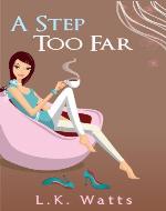 A Step Too Far (A Fun Chick Lit Adventure) - Book Cover