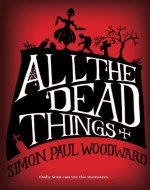 All The Dead Things (Deathlings Chronicles Book 1) - Book Cover