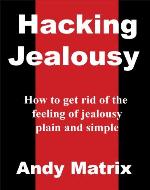 Hacking Jealousy (How to get rid of the feeling of jealousy) - Book Cover