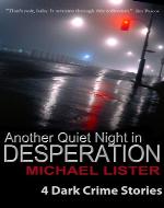 Another Quiet Night in Desperation and Other Stories - Book Cover