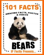 101 Facts... BEARS! Bear Books for Kids - Amazing Facts, Photos & Video Links. (101 Animal Facts Book 3) - Book Cover