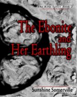 The Ebonite and Her Earthling: Book 2 (The Kota Series) - Book Cover
