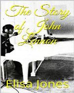 The Story of John Lennon (Musical Biographies) - Book Cover