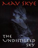 The Undistilled Sky - Book Cover