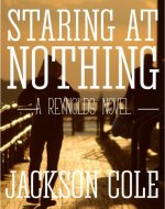 Staring At Nothing: A Reynolds Novel - Book Cover