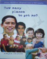 How many planes to get me?: Nine children adopted into a NZ family - Book Cover