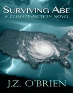 SURVIVING ABE: A Climate-Fiction Novel - Book Cover