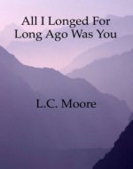 All I Longed For Long Ago Was You - Book Cover