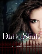 Dark Souls (A Divine Darkness Novel) - Book Cover
