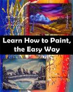 Learn How to Paint, The Easy Way: With practical tips and on-line material - Book Cover