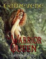 THE WARRIOR QUEEN (The Guinevere Trilogy) - Book Cover