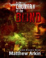 In the Country of the Blind (A Zach Brandis Mystery Book 1) - Book Cover