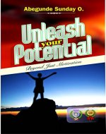 Unleash Your Potential: Beyond Just Motivation - Book Cover