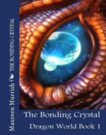 The Bonding Crystal (Dragon World Book 1) - Book Cover