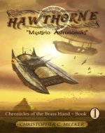 HAWTHORNE: Chronicles of the Brass Hand: Mystirio Astronomiki - Book Cover