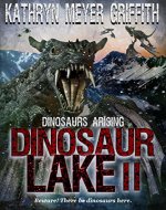 Dinosaur Lake II :Dinosaurs Arising - Book Cover