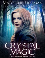 Crystal Magic (Clearwater Witches Book 1) - Book Cover
