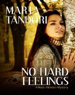 NO HARD FEELINGS (A Kate Stanton Mystery) - Book Cover