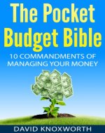 The Pocket Budget Bible: 10 Commandments of Managing Your Money - Book Cover
