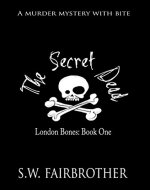 The Secret Dead (London Bones Book 1)