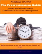 Procrastination Self-Help Workbook: A Procrastination Handbook for the Most Actionable Procrastination Cure- Beat Your Procrastination Habits Today! - Book Cover
