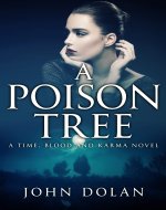 A Poison Tree (Time, Blood and Karma Book 3)