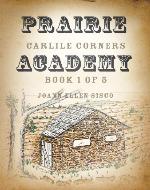 Prairie Academy (Carlile Corners Book 1) - Book Cover