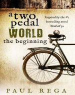 A Two Pedal World: The Beginning (Book 1) - Book Cover