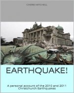 Earthquake!: A personal account of the 2010 and 2011 Christchurch earthquakes - Book Cover