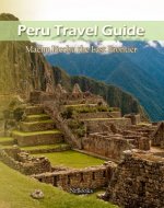 Peru Travel Guide - Machu Picchu the Last Frontier - Book Cover