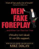 Men Fake Foreplay ... and Other Lies That Are True - Book Cover