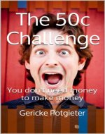 The 50c Challenge: You don't need money to make money - Book Cover