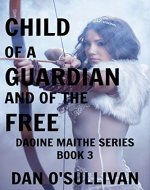 Child of a Guardian and of the Free: Daoine Maithe Book 3 - Book Cover