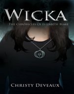 Wicka: The Chronicles of Elizabeth Blake - Book Cover