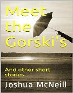 Meet the Gorski's: And other short stories - Book Cover