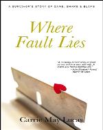 Where Fault Lies: A Survivor's Story of Game, Shame & Blame - Book Cover