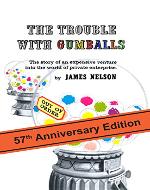 The Trouble With Gumballs: The Story of an Expensive Venture into the World of Private Enterprise - Book Cover