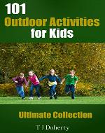 101 Outdoor Activities for Kids: Ultimate Collection (Physical Education Series) - Book Cover