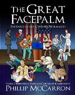 The Great Facepalm: The Farce of 21st Century Normality - Book Cover