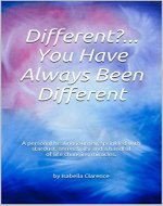 Different?...You Have Always Been Different: A personal healing journey, sprinkled with stardust, serendipity and a handful of life changing miracles. - Book Cover