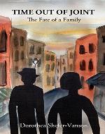 Time Out of Joint: The Fate of a Family: Historical Novel (Based On A True Story) - Book Cover